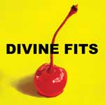 A Thing Called Divine Fits, Divine Fits