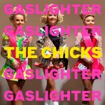 Album art for Gaslighter by The Chicks