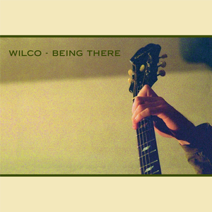Album art for "Being There" by Wilco