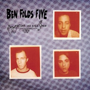 Cover art for "Whatever and Ever Amen" by Ben Folds Five
